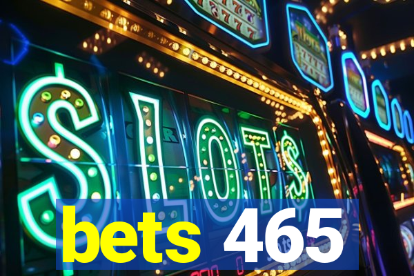 bets 465